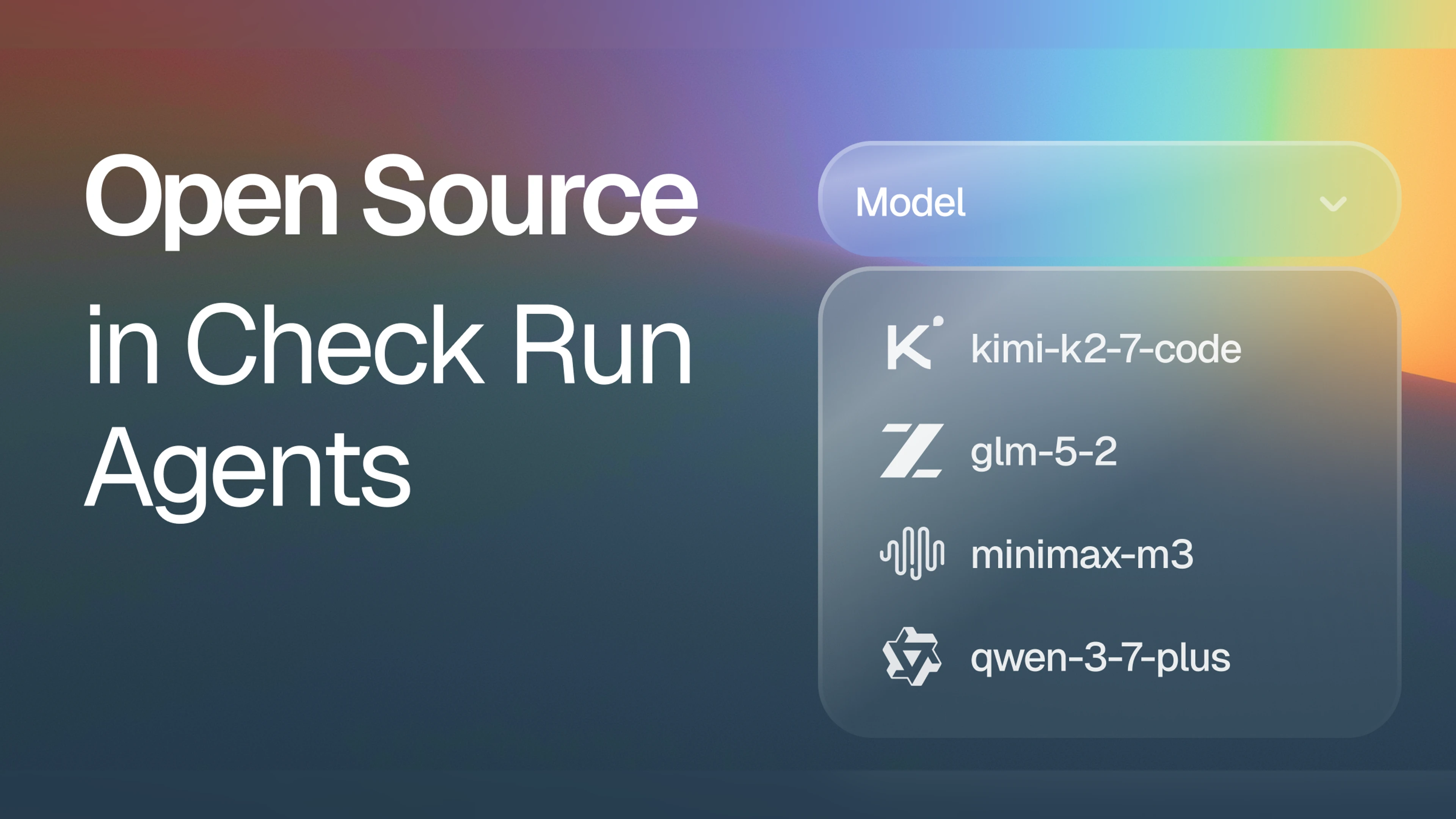 Open source in Check Run Agents: a Macroscope model picker listing kimi-k2-7-code, glm-5-2, minimax-m3, and qwen-3-7-plus